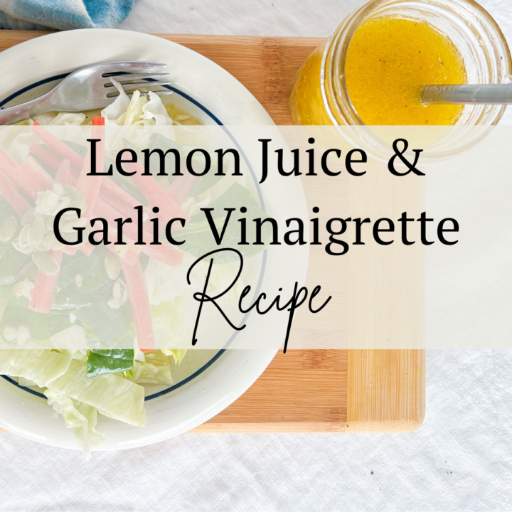 lemon juice and fresh garlic vinaigrette